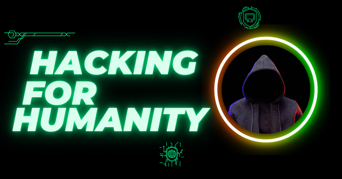 Hacking for Humanity